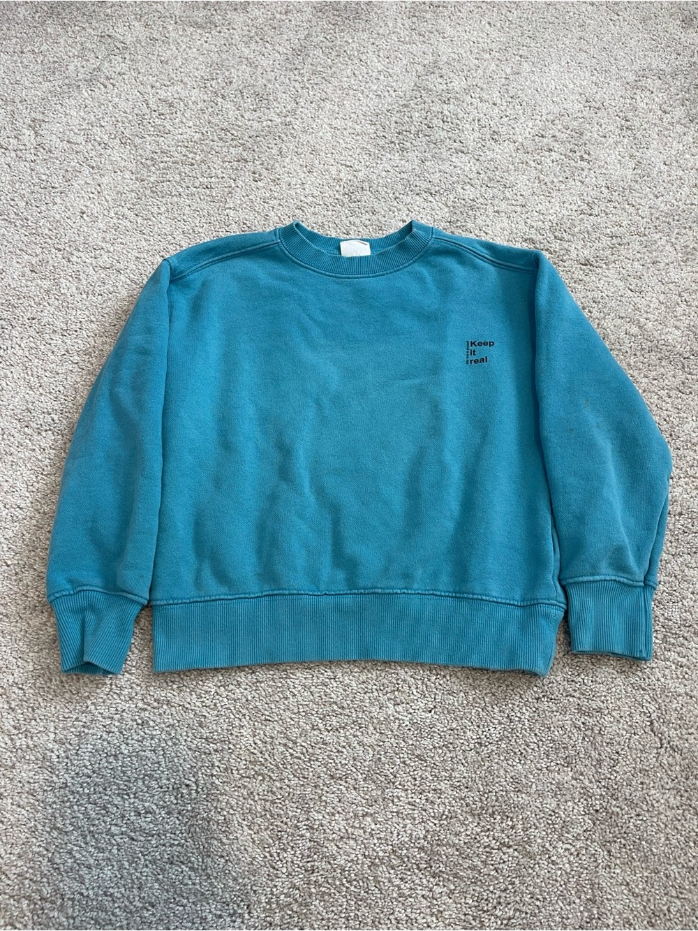 Zara Teal Pullover “Keep It Real” Sweatshirt